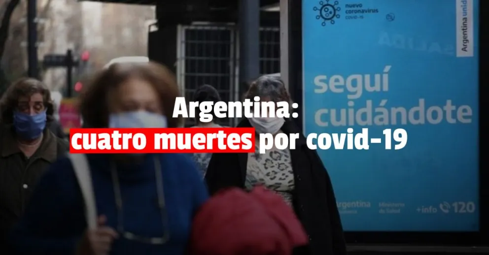 Confirmaron cuatro fallecidos en el país por coronavirus