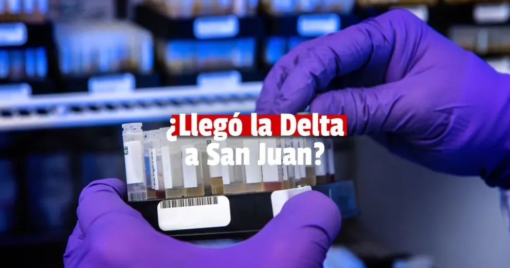 Evalúan si un caso de covid-19 en San Juan es de la variante Delta