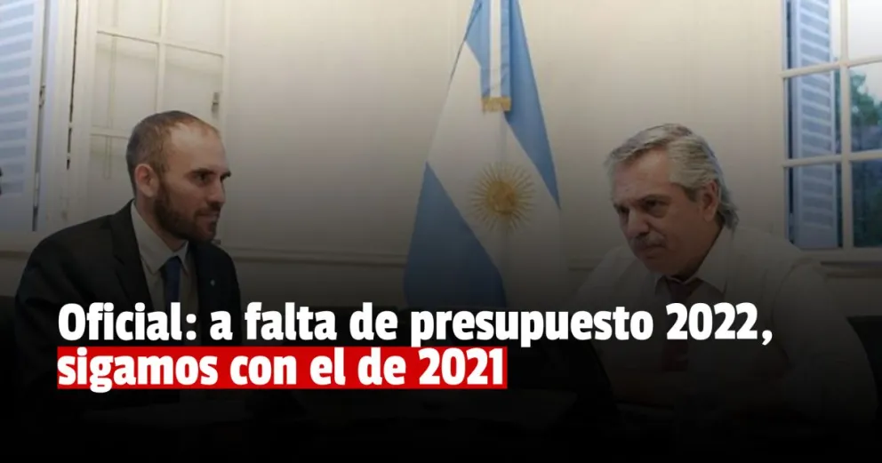 Es oficial: Alberto Fernández prorrogó el Presupuesto 2021 