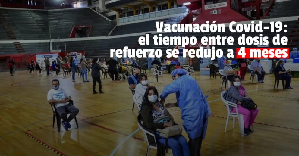  Vacunación coronavirus: el plazo entre la segunda y tercera dosis se redujo a 4 meses