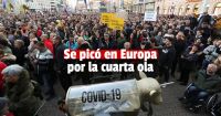 Cuarta ola en Europa: protestas por las nuevas restricciones para evitar contagios