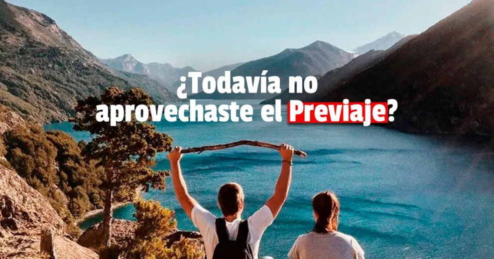 Conocé cómo aprovechar los últimos días del Previaje