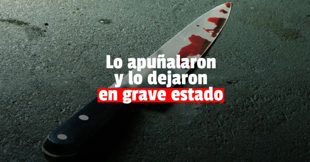 Un joven terminó apuñalado y en grave estado en Chimbas