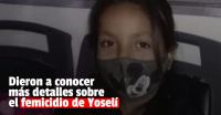 Confirmaron que el abuso sexual a Yoselí se produjo en el mismo lugar donde fue asesinada