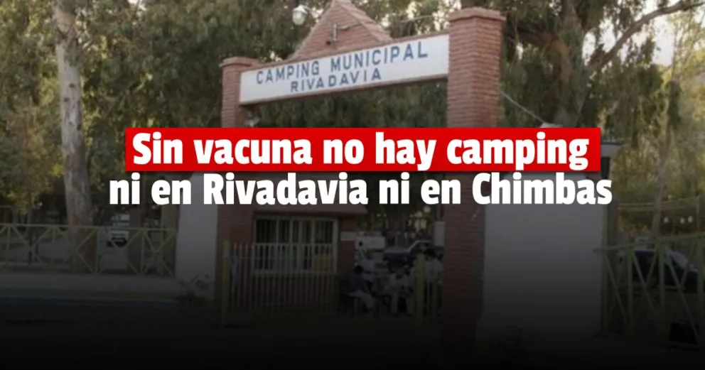 Rivadavia y Chimbas piden el pase sanitario para poder entrar sus campings 