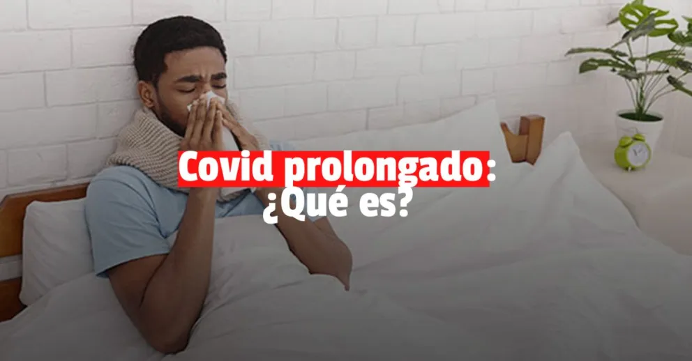 Advierten sobre "Covid prolongado" aunque la infección haya desaparecido