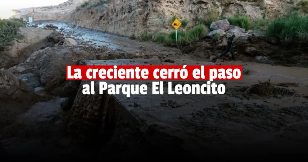 La creciente dejó a varios turistas varados en el Parque El Leoncito