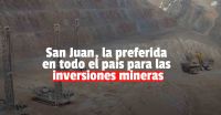 San Juan, primera en el ranking de las provincias con mayor inversión minera 