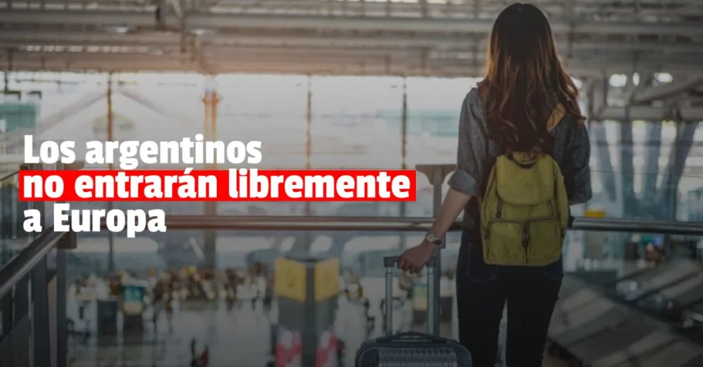 La Unión Europea sacó a la Argentina de los países desde los que se puede viajar sin restricciones