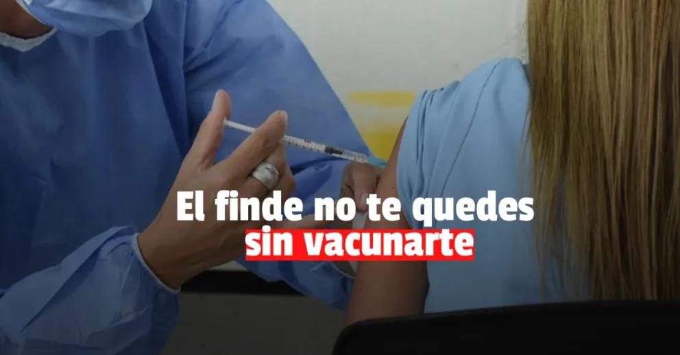 Así será la vacunación durante el fin de semana