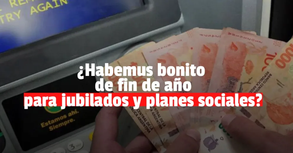 El Gobierno Nacional evalúa un bono de fin de año para jubilados y planes sociales