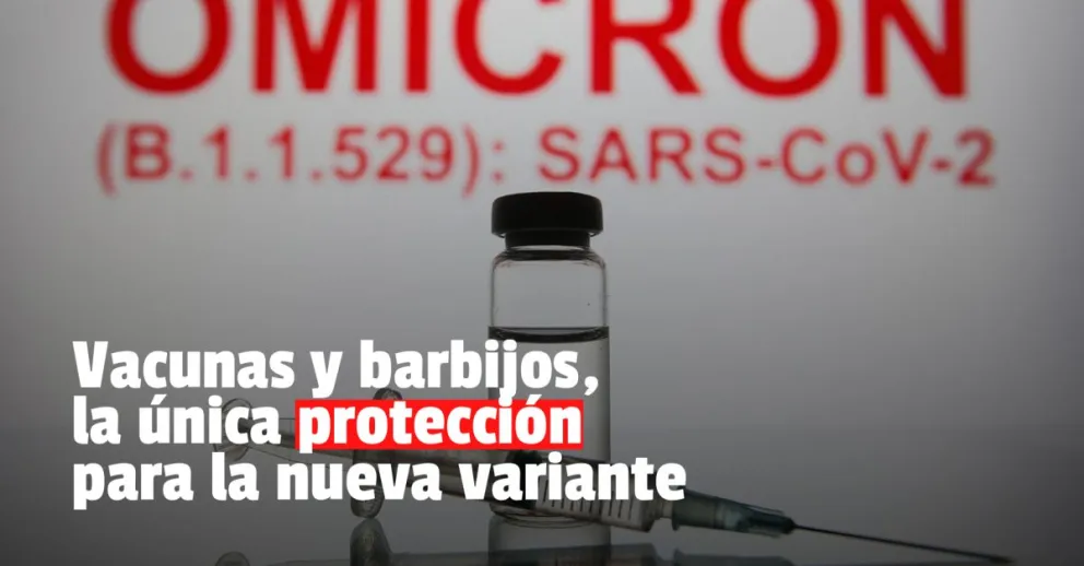 Alerta Ómicron: por ahora la única prevención es el barbijo y la vacunación