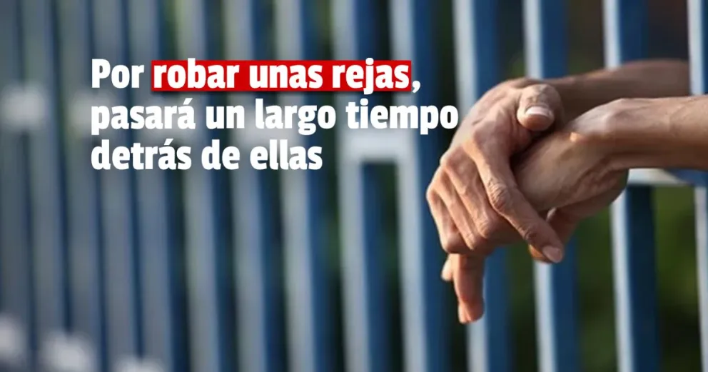 10 meses de prisión para el hombre que robó las rejas de un domicilio