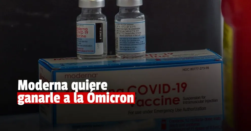 Moderna prueba un refuerzo de la vacuna exclusivo contra Ómicron
