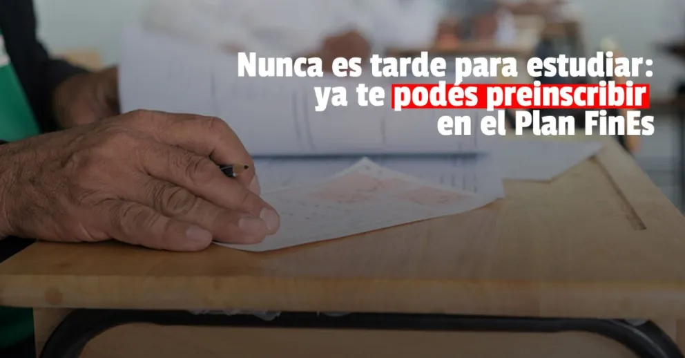 Abrieron la preinscripción para el FinEs 2022