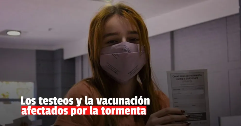 Por la tormenta un centro de vacunación y un centro de testeos suspenden actividades 