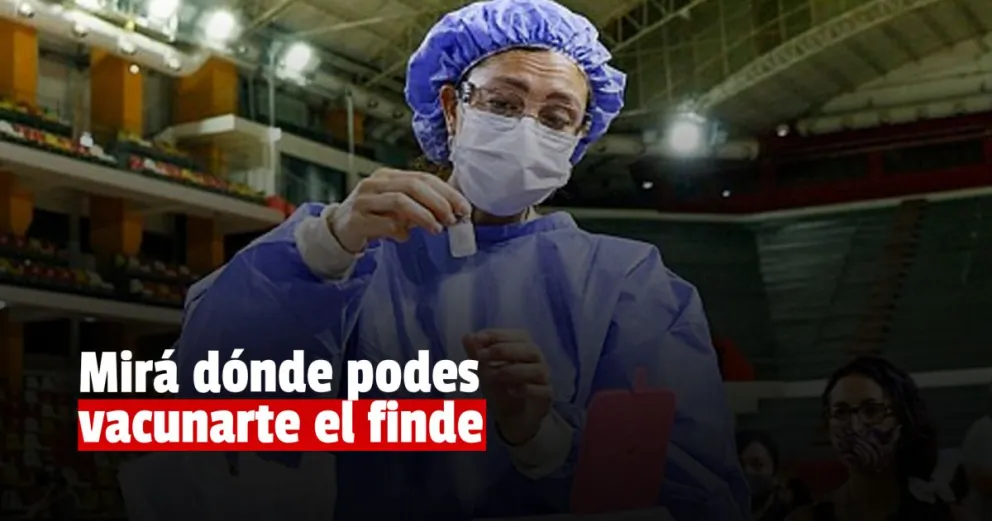 ¿Cómo sigue la vacunación el fin de semana?