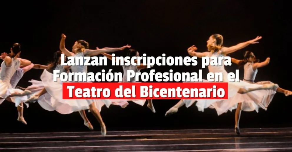 El Teatro del Bicentenario lanza inscripciones para Formación Profesional 2022