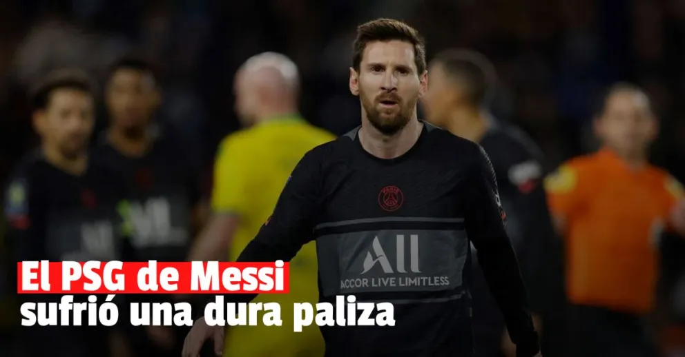 PSG tuvo a Messi pero sufrió una durísima derrota frente a Nantes