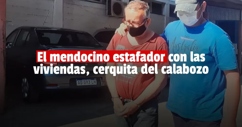 El mendocino que estafaba con casas del IPV, cerca de la condena