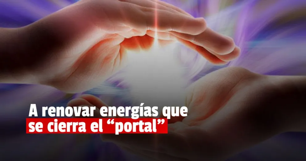Se cierra el portal energético del 22/2/2022 ¿Qué significa? 
