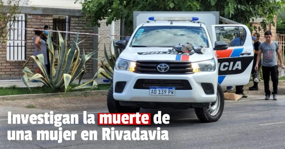 Rivadavia: encontraron a una mujer muerta en su domicilio 