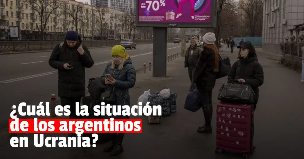 Hay 103 argentinos en Ucrania y Cancillería lanzó una línea de emergencia para evacuarlos