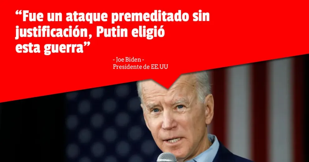 Biden anunció sanciones económicas para Rusia: "Putin eligió la guerra y sufrirá las consecuencias"