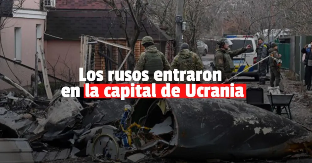 Guerra en Europa: las tropas rusas llegaron a la capital de Ucrania 