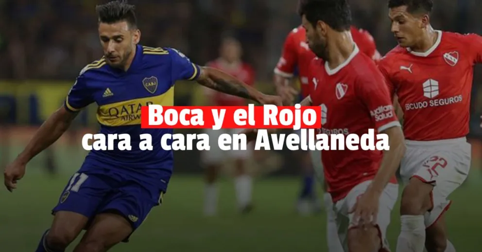 Boca e Independiente, van por los tres puntos