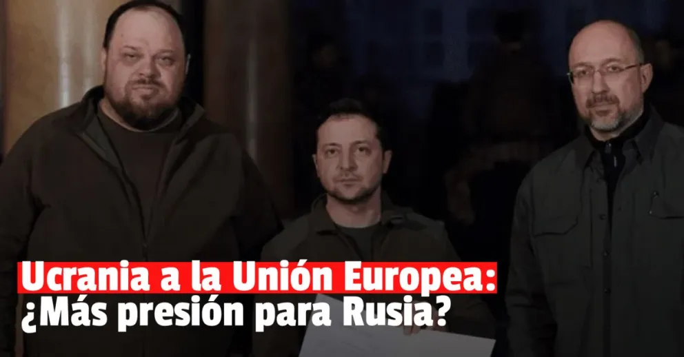 Ucrania metió presión y solicitó unirse a la Unión Europea 