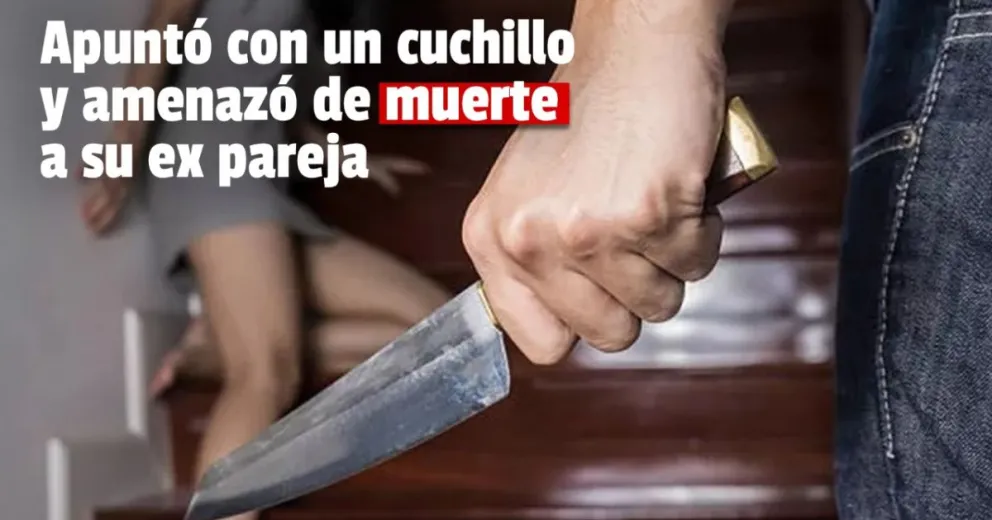 Un hombre fue detenido por violar una orden de acercamiento y amenazar de muerte a su ex pareja