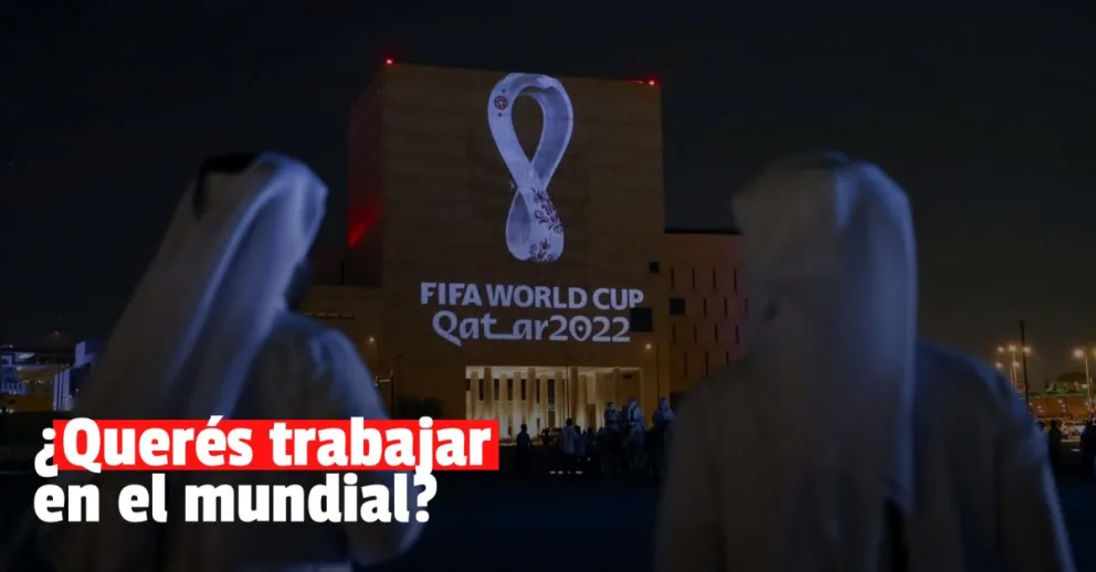 Buscan a 50 argentinos para trabajar en Qatar durante el Mundial: recibirán hasta US$500 por mes