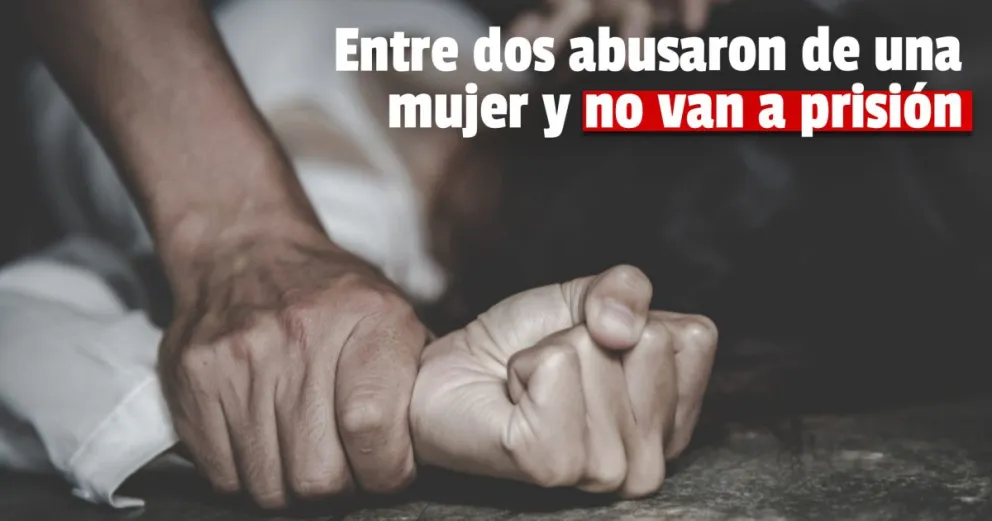 Condenaron a dos hombres por abusar de una mujer: no van a prisión