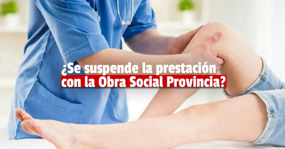 El Colegio Fisiokinésico de San Juan suspendió las prestaciones de la OSP 