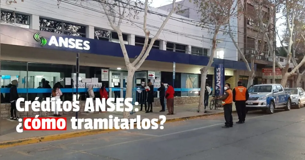 ANSES amplió la línea de créditos. Mirá cómo tramitarlos