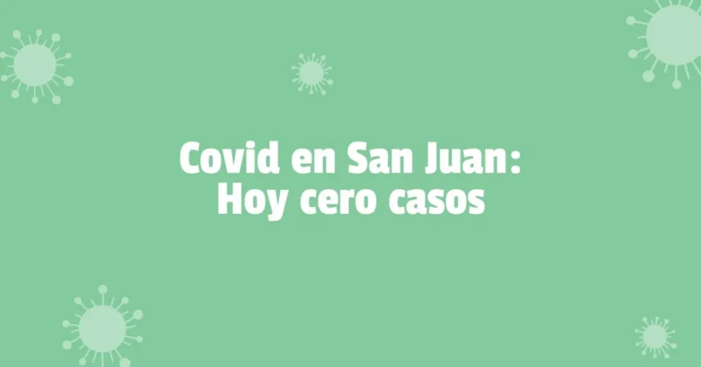 Coronavirus en San Juan: se registraron 7 casos en las últimas 72hs