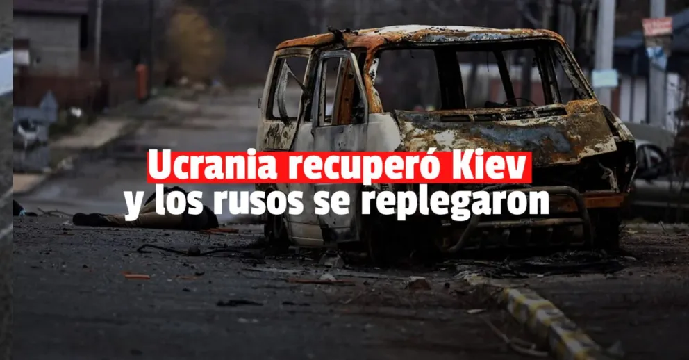 Ucrania retomó el control de toda Kiev
