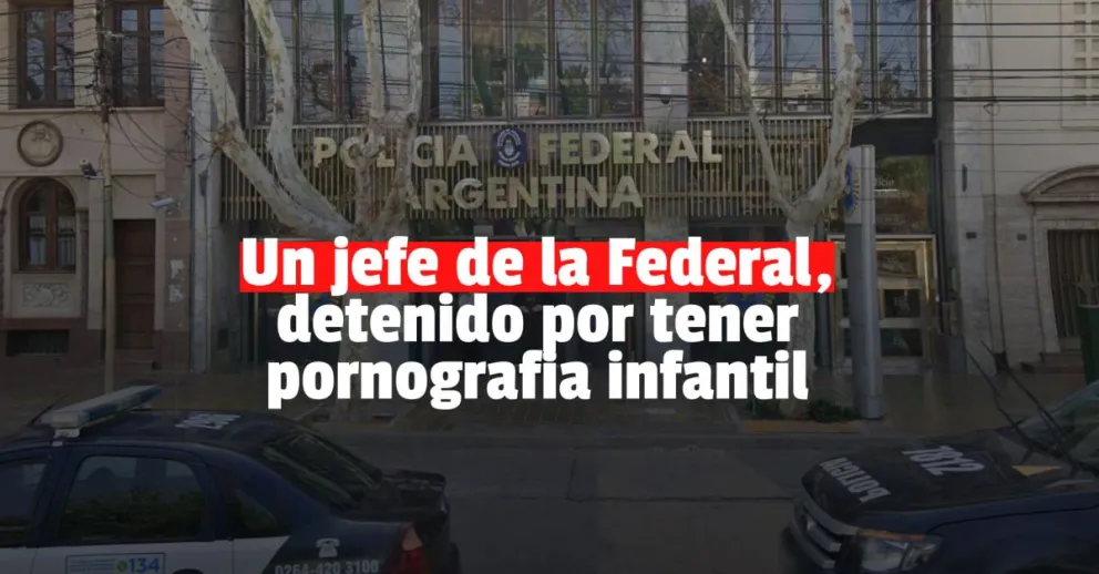 Detuvieron a un jefe de la Policía Federal por distribuir pornografía infantil