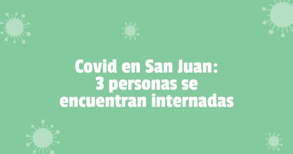 Coronavirus en San Juan: se registraron 14 nuevos casos