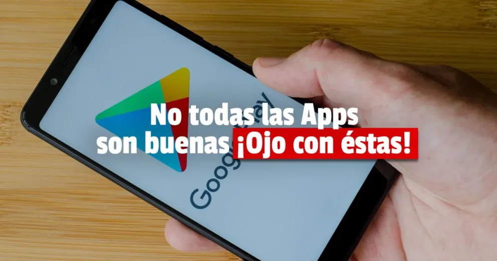 Mirá éstas aplicaciones famosas en Play Store que roban tus datos