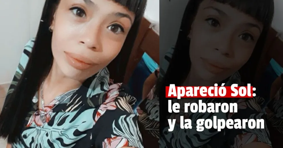 Apareció Sol: le robaron, la golpearon y estuvo escondida toda la noche en una casa