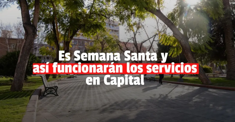 Así funcionarán los servicios en Capital por Semana Santa 