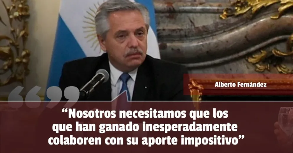 Alberto Fernández: “Tenemos que pedirles a los que han tenido una ganancia extraordinaria que contribuyan”