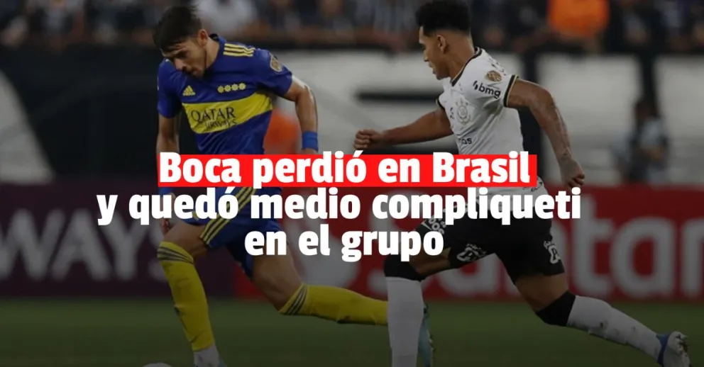 Boca no hizo pie en Brasil y perdió ante el Corinthians 