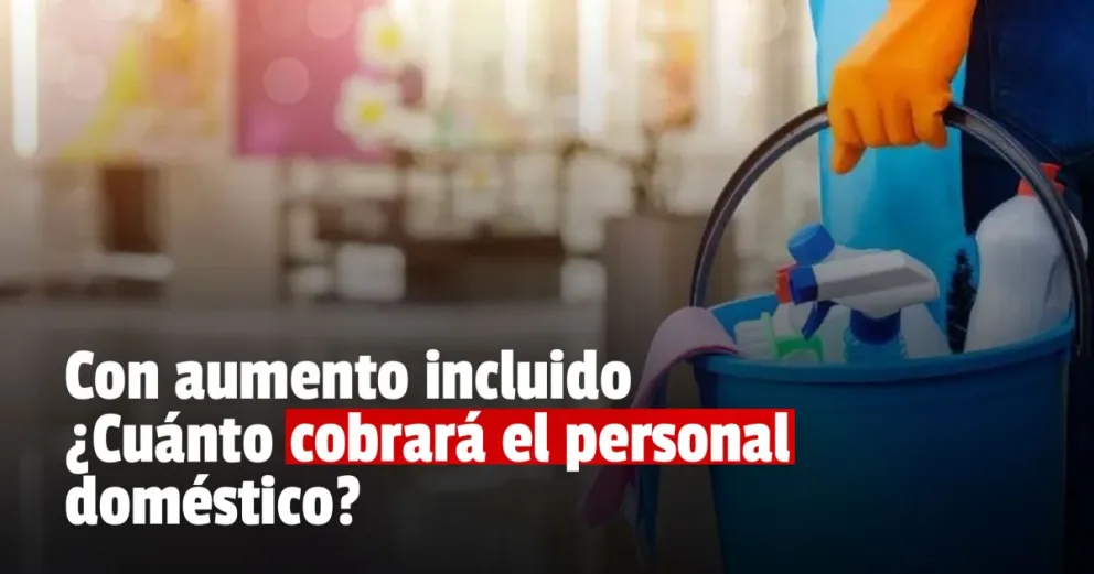 Oficializaron el aumento salarial para empleadas domésticas