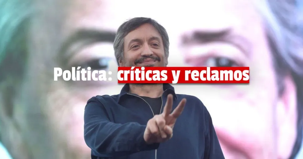 Máximo Kirchner criticó a los empresarios y al ministro de Economía