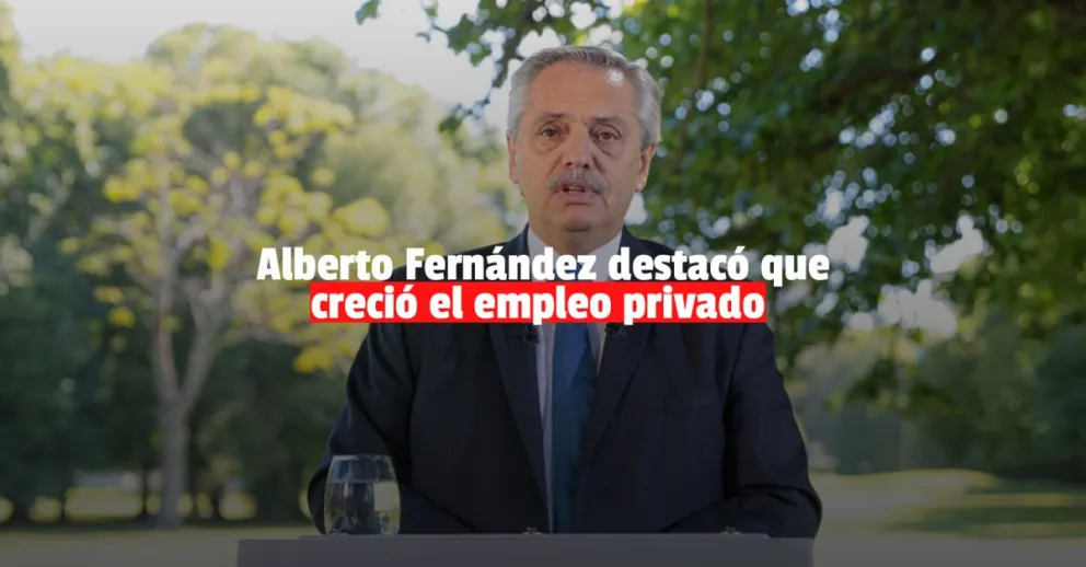 El mensaje de Alberto Fernández  “Estamos recomponiendo el salario en toda la Argentina”