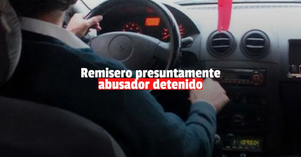 Detuvieron al remisero acusado de abusar a una joven a la salida de un boliche 