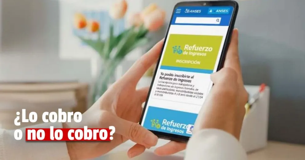ANSES oficializó todos los requisitos para aprobar o rechazar el Refuerzo de Ingresos de $ 18.000